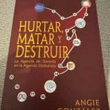 HURTAR, MATAR Y DESTRUIR – La agenda de Satanás en la agenda globalista